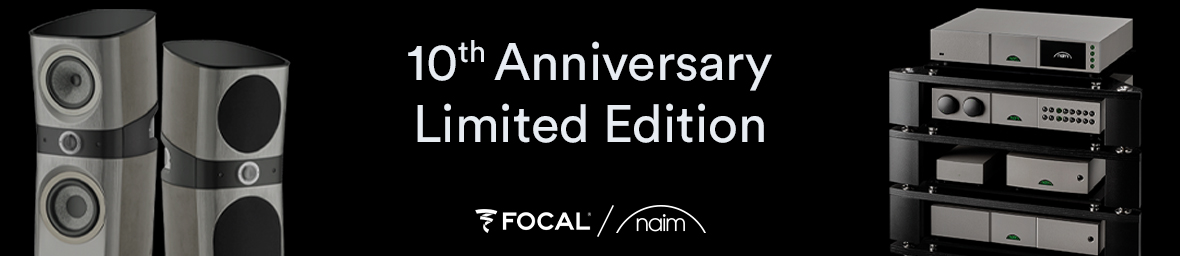 Focal Naim 10th Anniversary Edition