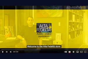 Guarda il video Le sale del negozio Alta Fedeltà Audio-Video Visita il negozio Alta Fedeltà