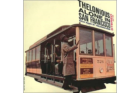 THELONIOUS ALONE IN SAN FRANCISCO, Thelonious Monk